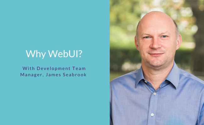 Why WebUI? With James Seabrook