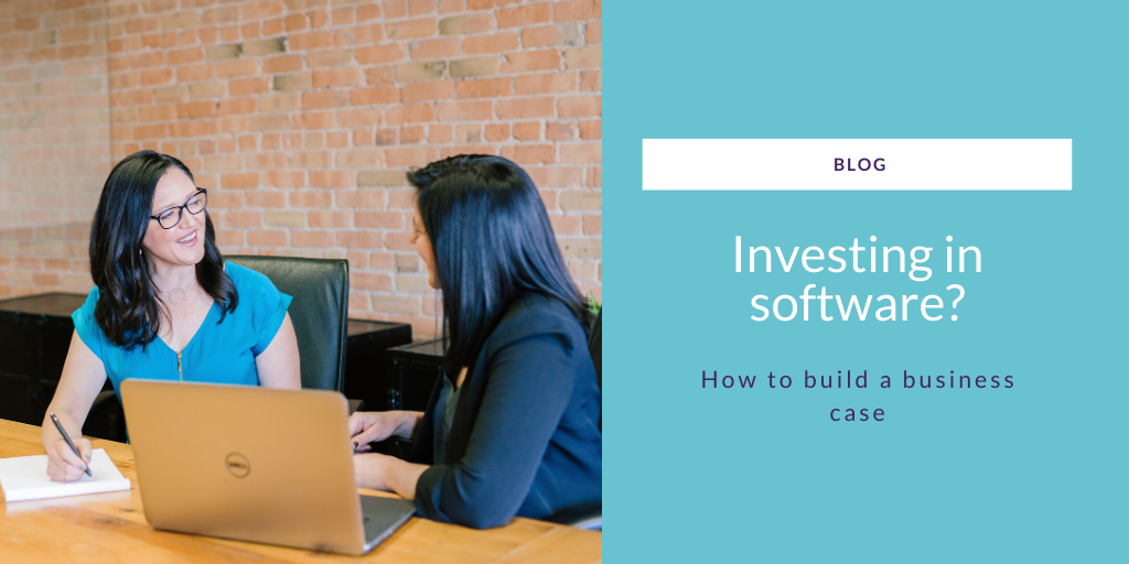Investing in Software: How to Build a Business Case